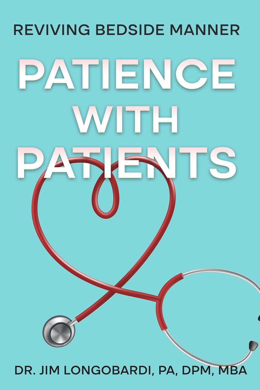 Patience with Patients: Reviving Bedside Manner