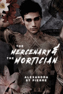 Mercenary and the Mortician: A Dark Paranormal MM Romance