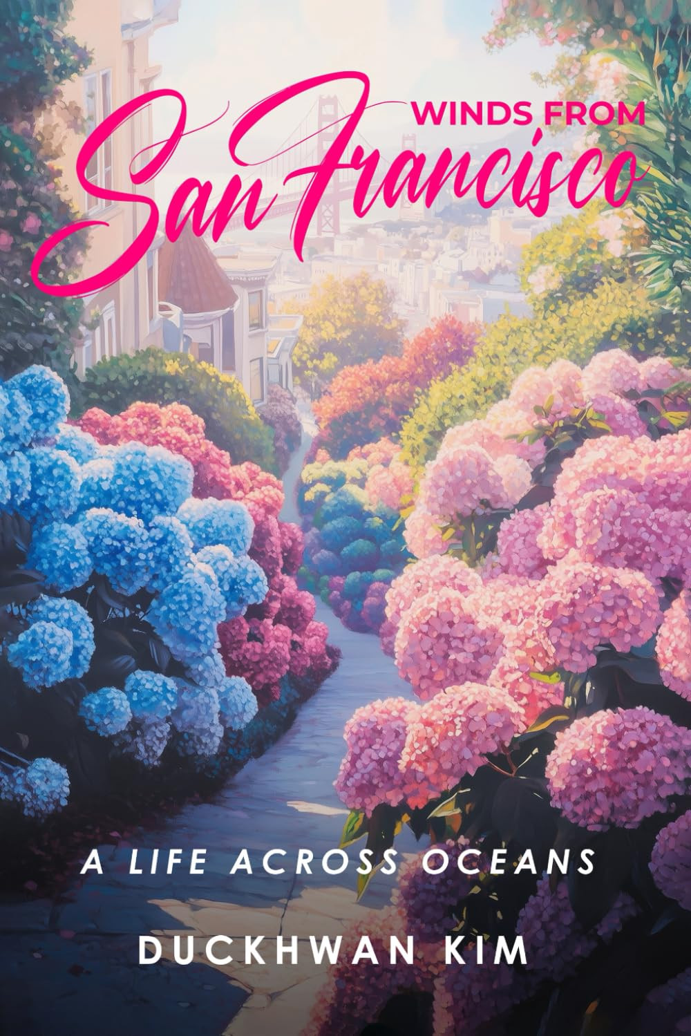 Winds From San Francisco: A Life Across Oceans