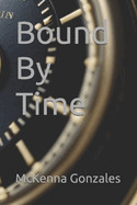 Bound By Time