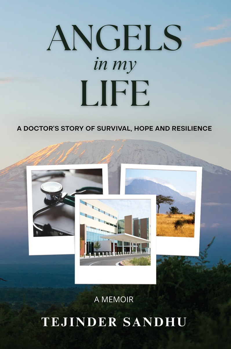 Angels in my Life: A Doctor’s Story of Survival, Hope and Resilience