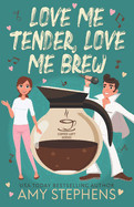 Love Me Tender, Love Me Brew (The Coffee Loft Series: Fall Collection)