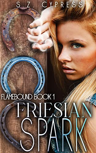 Friesian Spark: Flamebound Book 1 