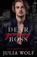 Dear Grumpy Boss: A Brother's Best Friend Office Romance