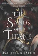 Sands of Titans (Forgotten Kingdom Book 3)