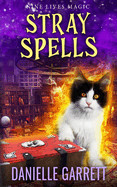 Stray Spells: A Nine Lives Magic Mystery