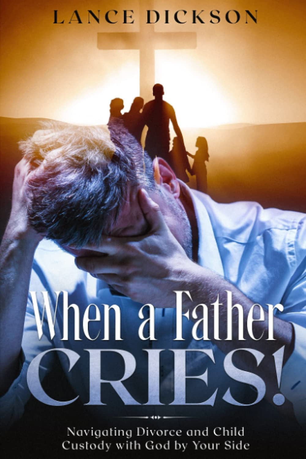 When a Father Cries!