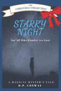 Starry Night: A Magical Winter's Tale: Not All Who Wander are Lost