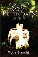 Dirty Petticoats: Pride and Prejudice continues in a romantic comedy-mystery tale