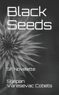 Black Seeds: SF Novelette