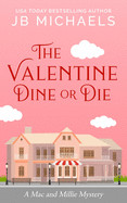 Valentine Dine or Die: A Mac and Millie Mystery