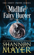 Midlife Fairy Hunter: A Paranormal Women's Fiction Novel