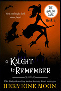 Knight to Remember: A Cozy Witch Mystery