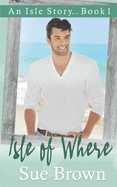 Isle of Where: a gay holiday romance