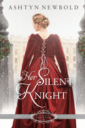 Her Silent Knight: A Christmas Regency Romance