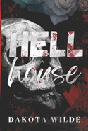 Hell House: A Kildale Academy Novel