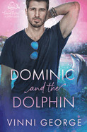Dominic and the Dolphin: An MM Shifter MPREG Romance