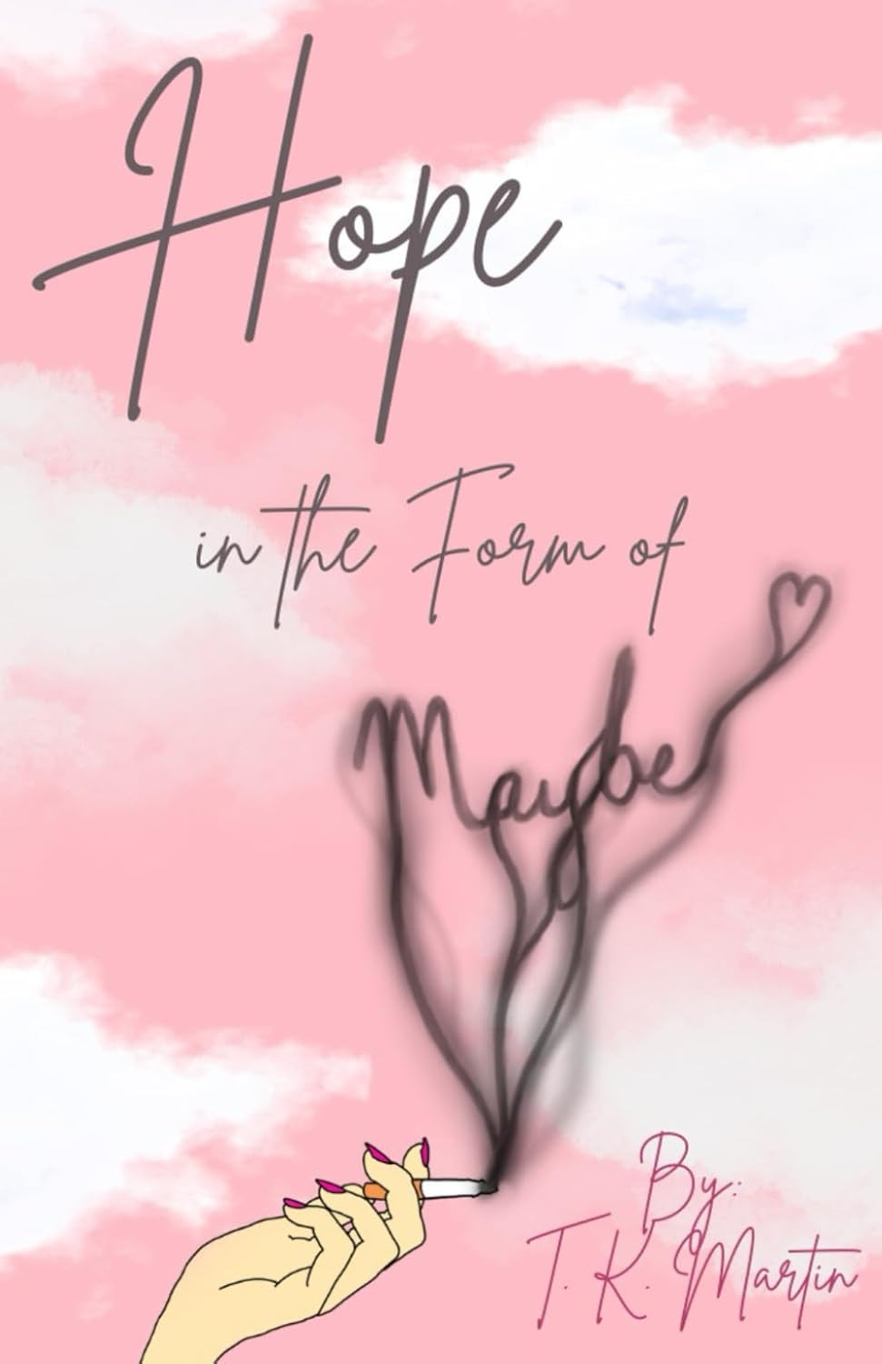 Hope in the Form of Maybe