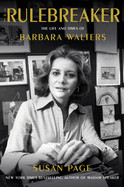 Rulebreaker: The Life and Times of Barbara Walters