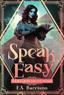 Speak Easy: A Tale from the Effluvium