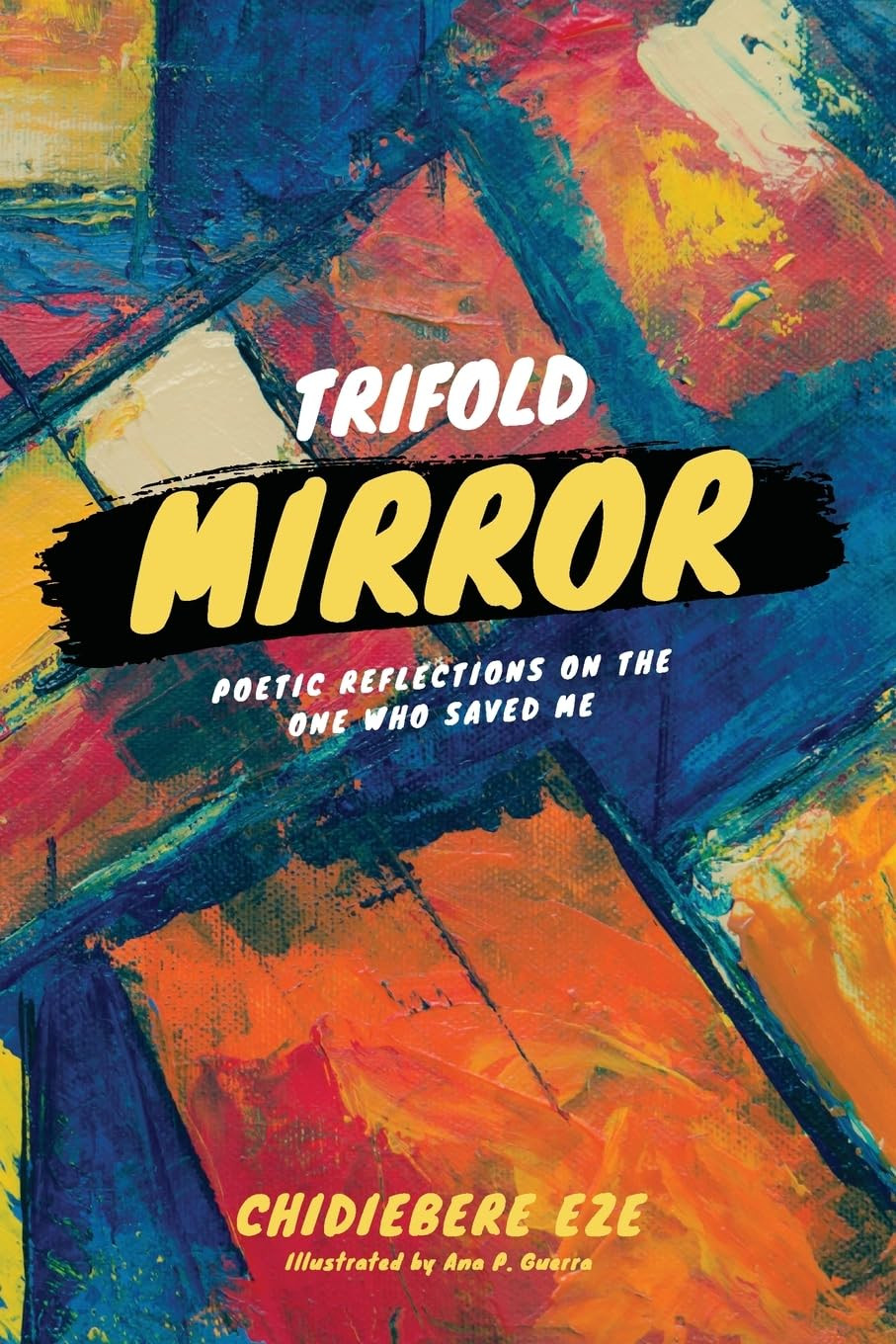 Trifold Mirror: Poetic Reflections on the One Who Saved Me