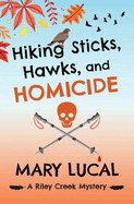 Hiking Sticks, Hawks, and Homicide