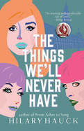 Things We'll Never Have