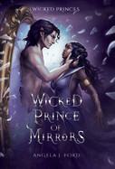 Wicked Prince of Mirrors: A Villain Gets the Girl Romantasy
