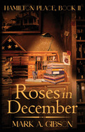 Roses in December: Hamilton Place, Book II