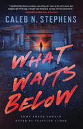 What Waits Below