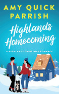 Highlands Homecoming: A Highlands Christmas Romance Book 3