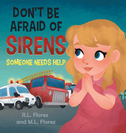 Don't Be Afraid of Sirens: Someone Needs Help