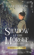 Shadow at the Morgue: A Spencer & Reid Mystery