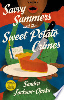 Savvy Summers and the Sweet Potato Crimes