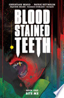 Blood Stained Teeth vol. 1: Bite Me