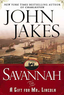 Savannah, Or, A Gift for Mr. Lincoln