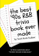 The Best '90s R&B Trivia Book Ever Made