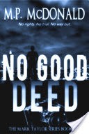 No Good Deed: Book One of the Mark Taylor Series