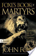 The New Foxe's Book of Martyrs