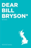 Dear Bill Bryson: Footnotes from a Small Island