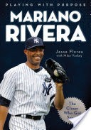 Playing with Purpose: Mariano Rivera