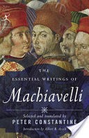 The Essential Writings of Machiavelli