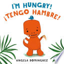 I'm Hungry! / Tengo hambre!