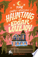 The Most Unusual Haunting of Edgar Lovejoy