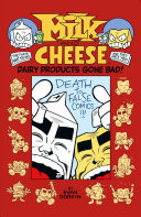 Milk and Cheese: Dairy Products Gone Bad Hardcover