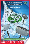 The 39 Clues: Unstoppable Book 2: Breakaway