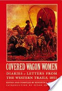 Covered Wagon Women: 1851