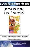 Juventud en Extasis/ Youth in Ecstasy