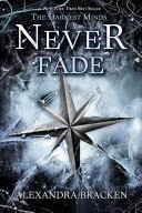 Never Fade (A Darkest Minds Novel)