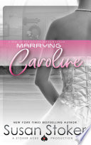 Marrying Caroline: A Navy SEAL Military Romantic Suspense